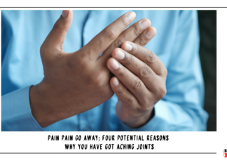 Pain pain go away: four potential reasons why you have got aching joints