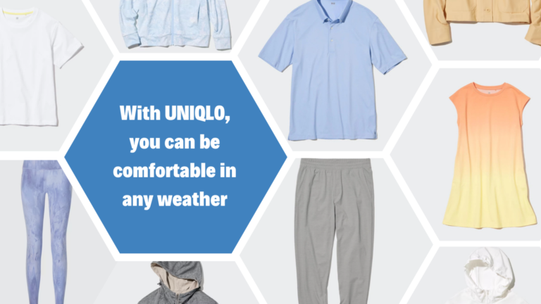 With UNIQLO, you can be comfortable in any weather.